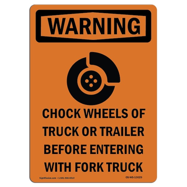 OSHA WARNING, 12" Width, Rigid Plastic, 12" W, 18" L, Portrait, Chock Wheels Of Truck